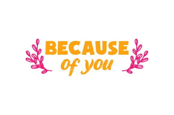 Because of You Valentine Quote Embroidery Review