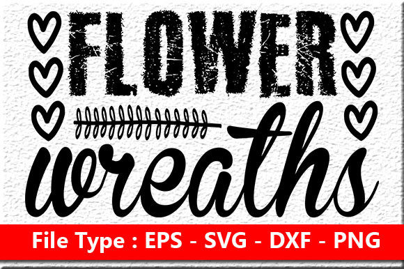 Garden Quote Design, Flower Wreaths