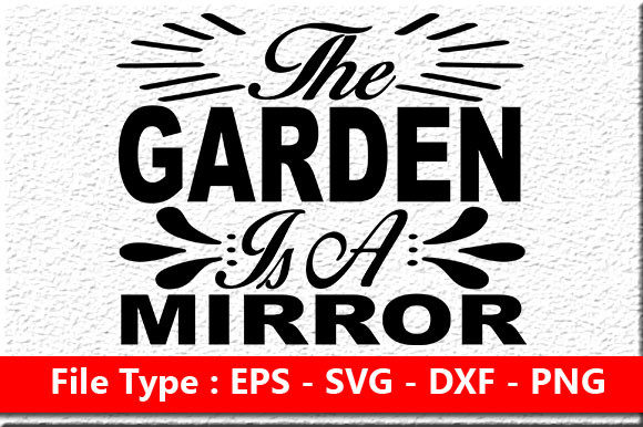 Garden Quote Design: The Garden is a Mirror
