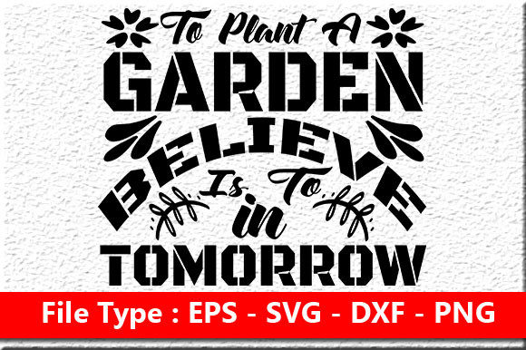 Garden Quote Design: To Plant a Garden I