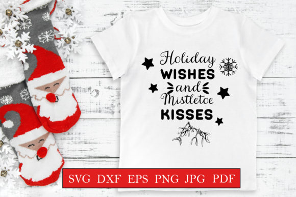 Holiday Wishes and Mistletoe Kisses Svg