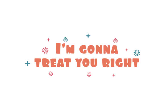 I m Gonna Treat U Right Valentine Quote Embroidery Review