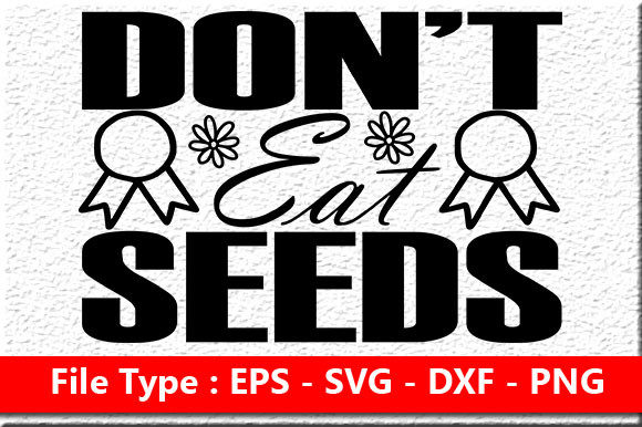 Summer Quote Design, Don’t Eat Seeds