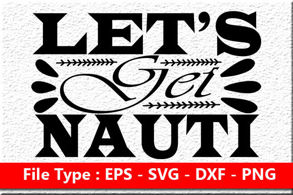Summer Quote Design, Let’s Get Nauti