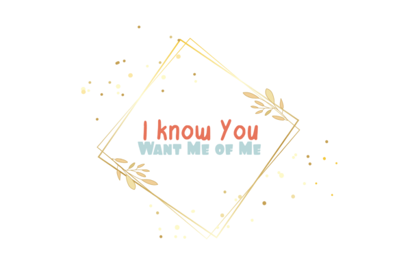 Valentine Quote I Know You Want Me of Me Review