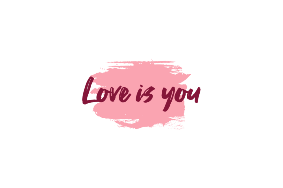 Valentine Quote Love is You: A Designer’s Review