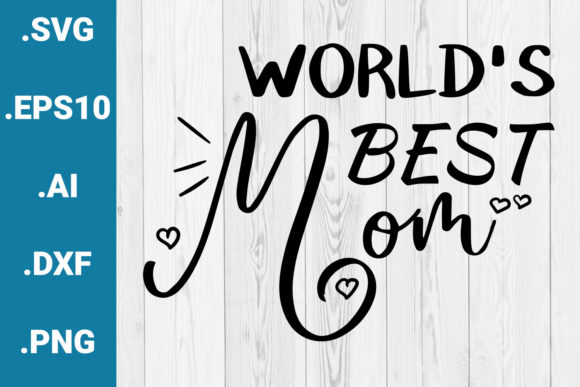 World’s Best Mom Mother’s Day Quote